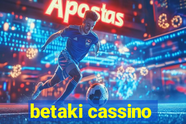 betaki cassino